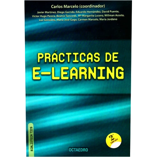 Spanish Edition by Carlos Marcelo García (ed.) (Author, Editor), Javier Martínez Aldanondo (Author), Diego Garrido Muñoz (Author) & 1 more Prácticas de E-Learning (Biblioteca Omeya Tics) (Spanish Edition)