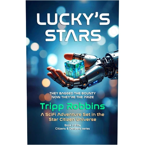 By Tripp Robbins (Author) Lucky's Stars: They Bagged the Bounty. Now They're the Prize.