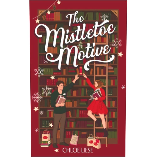 Chloe Liese The Mistletoe Motive: A Holiday Novella