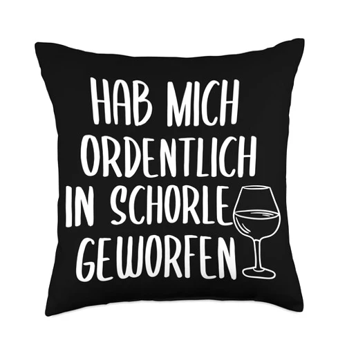 Weinschorle Wein Trinken Spruch Weißwein Weinfest Hab Mich Ordentlich in Schorle Gewerfen-Weintrinker Throw Pillow, 18x18, Multicolor