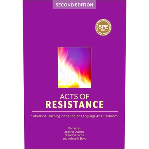 By Jeanne Dyches (Editor), Brandon Sams (Editor), Ashley S. Boyd (Editor), Ashley Hope Pérez (Foreword) & 1 more Format: Kindle Edition Acts of Resistance: Subversive Teaching in the English Language Arts Classroom