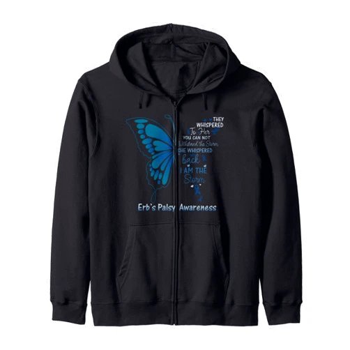 ERB's Palsy Butterfly Tees ERB's Palsy I am the Storm Zip Hoodie