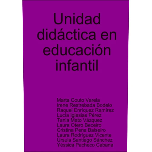 Spanish Edition by Marta Couto Varela (Author), Irene Restrebada Bodelo (Author), Raquel Enríquez Ramírez (Author), Lucía Iglesias Pérez (Author), Tania Mato Vázquez (Author), Laura Otero Beceiro (Author), Cristina Pena Balseiro (Author), Laura Rodríguez Vicente (Author), Úrsula Santiago Sánchez (Author), Yéssica Pacheco Cabana (Author) & 7 more Unidad didáctica en educación infantil (Spanish Edition)