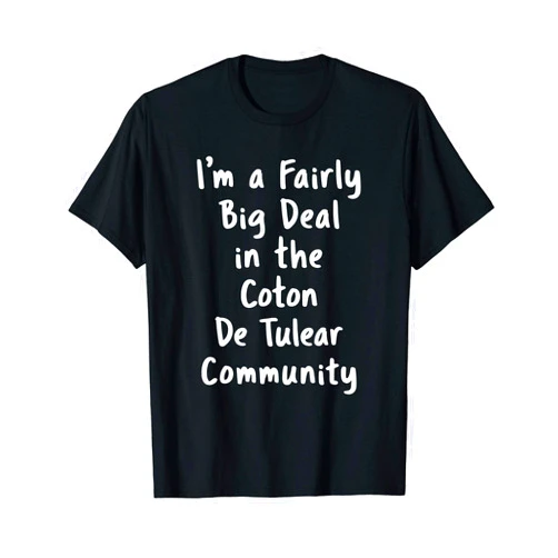 Twin Oaks Valley Coton De Tulear Dog Lover Tees Coton De Tulear Big Deal Sarcastic Funny Saying Pet Dog Gift T-Shirt