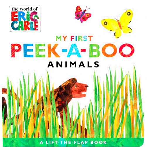 Eric Carle My First Peek-a-Boo Animals (The World of Eric Carle)
