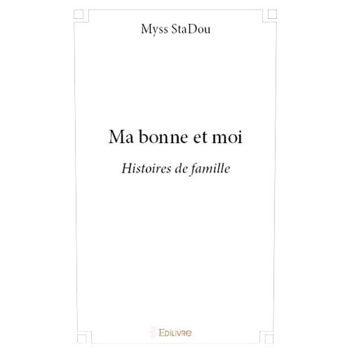 Myss StaDou Ma bonne et moi (French Edition)