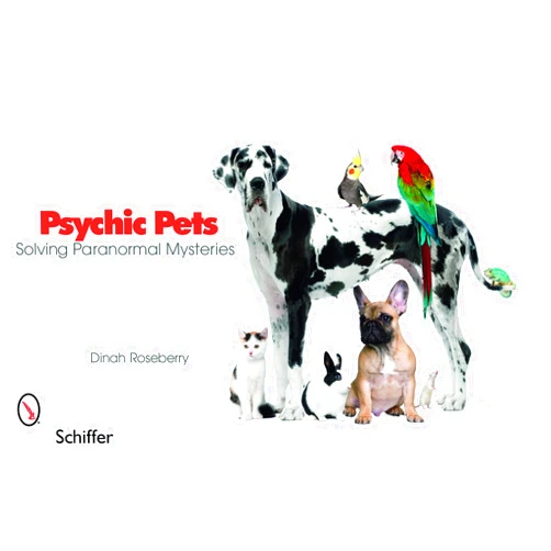 By Dinah Roseberry (Author) Psychic Pets: Solving Paranormal Mysteries