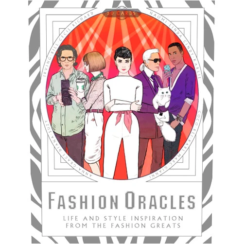 Camilla Morton,Anna Higgie Fashion Oracles: Life and Style Inspiration from the Fashion Greats