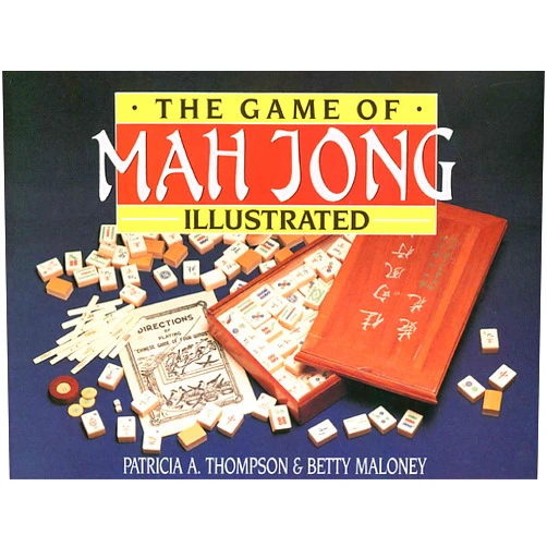 Patricia A. Thompson,Betty Maloney The Game of Mah Jong (Illustrated)
