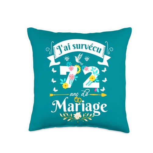 Idée Cadeau Anniversaire De Mariage Pour Couple J'Ai Survécu 72 Ans de Mariage Cadeau Anniversaire Femme Throw Pillow, 16x16, Multicolor