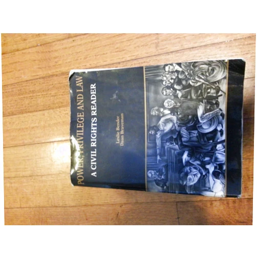 Leslie Bender,Daan Braveman Bender and Braveman's Power, Privilege and Law: A Civil Rights Reader (Coursebook)