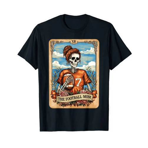 Funny Football Mom Tarot Card Skeleton Tees Football Mom Tarot Card Skeleton Football Mama Mother's Day T-Shirt