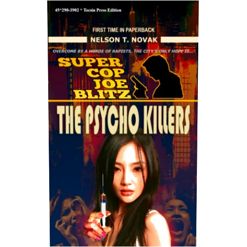 Nelson T. Novak,Men Of Violence Books Super Cop Joe Blitz: The Psycho Killers (Men Of Violence Books)