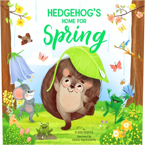 Elena Ulyeva,Clever Publishing,Daria Parkhaeva Hedgehog's Home for Spring (Clever Storytime)