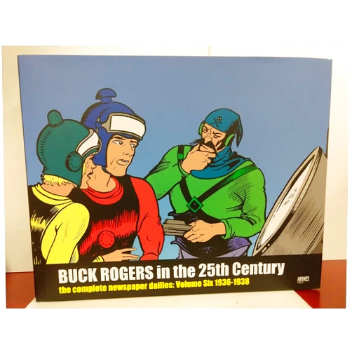By Philip K. Nolan (Author), Dick Calkins (Artist) Buck Rogers in the 25th Century: The Complete Newspaper Dailies Volume 6 (Buck Rogers in the 25th Century, 6)