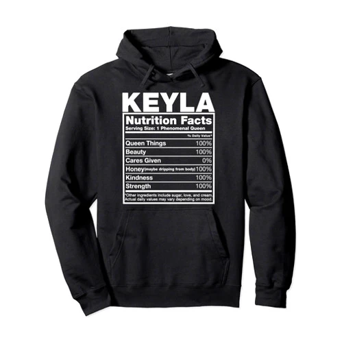 Keyla Nutrition Facts Name Shirts & Gifts Keyla Nutrition Facts T-Shirt Keyla Name Birthday Shirt Pullover Hoodie