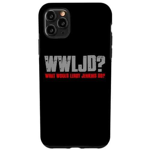 Visit The Leroy Jenkins Apparel iPhone 11 Pro Max WWLJD WHAT WOULD LEROY JENKINS DO? Case