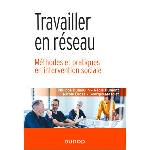 French Edition by Philippe Dumoulin (Author), Régis Dumont (Author), Nicole Bross (Author), Georges Masclet (Author) & 1 more Travailler en réseau - Méthodes et pratiques en intervention sociale: Méthodes et pratiques en intervention sociale