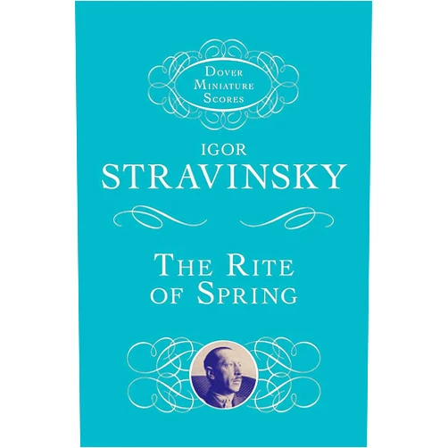 Igor Stravinsky The Rite of Spring (Dover Miniature Scores: Orchestral)