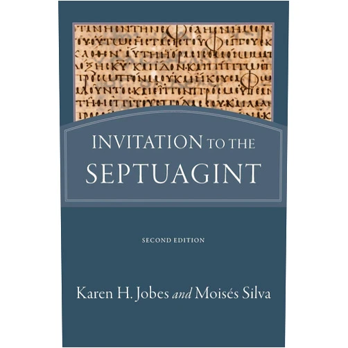 Karen H. Jobes,Moisés Silva Invitation to the Septuagint