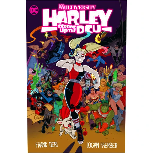 By Frank Tieri (Author), Logan Faerber (Illustrator), Ben Meares (Editor) & 0 more Multiversity: Harley Screws Up the Dcu