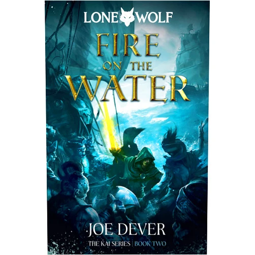 Joe Dever Fire on the Water: Kai Series (2) (Lone Wolf)