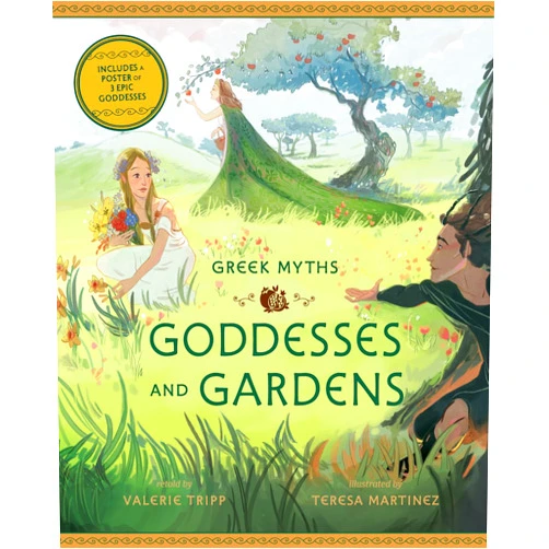 Valerie Tripp,Teresa Martinez Goddesses and Gardens (Greek Myths)