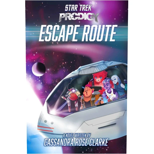 Cassandra Rose Clarke Escape Route (Star Trek: Prodigy)