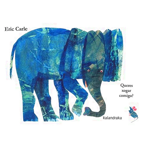 Xosé Ballesteros,Eric Carle Queres xogar comigo?