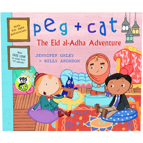 By Jennifer Oxley (Author), Billy Aronson (Author) Peg + Cat: The Eid al-Adha Adventure