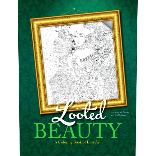 Anthony Amore,Karl Stevens Looted Beauty: A Coloring Book of Lost Art