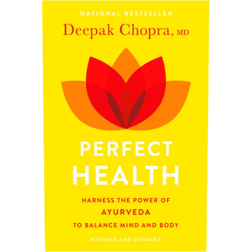 M.D. Deepak Chopra Perfect Health: The Complete Mind/Body Guide, Revised and Updated Edition