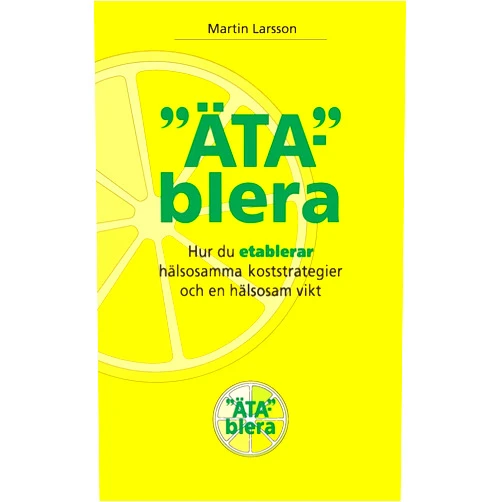 Martin Larsson Ätablera: Hur du etablerar hälsosamma koststrategier och en hälsosam vikt (Swedish Edition)