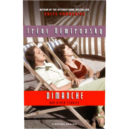 By Irene Nemirovsky (Author), Bridget Patterson (Translator) Format: Kindle Edition Dimanche and Other Stories (Vintage International)