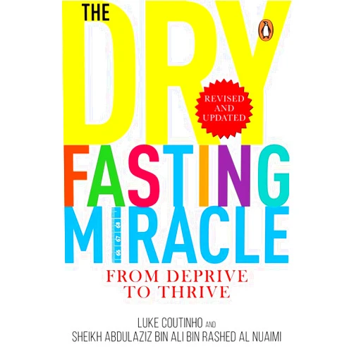 Luke Coutinho The Dry Fasting Miracle: From Deprive to Thrive