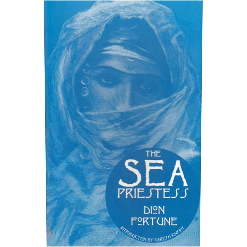 Dion Fortune,Gareth Knight The Sea Priestess