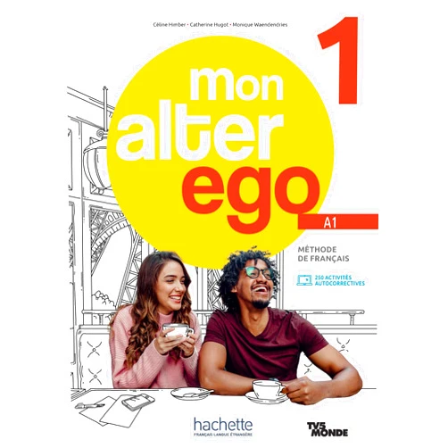 French Edition by Catherine Hugot (Author), Monique Waendendries (Author), Céline Himber (Author) & 0 more Mon Alter Ego 1 - Livre de l'élève (A1)