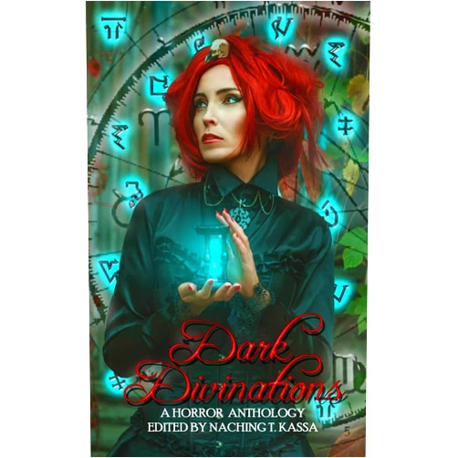 Naching T. Kassa,Hannah Hulbert,Ash Hartwell,Joe L. Murr,Rie Sheridan Rose,Michael Fassbender,Jon O'Bergh,Stephanie Ellis,H.R.R. Gorman,R.L. Merrill Dark Divinations