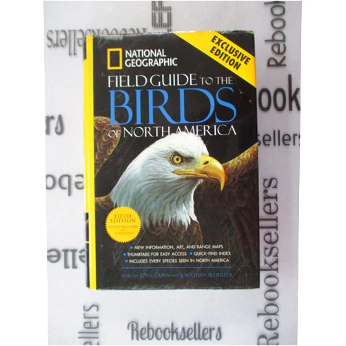 Jon L. Dunn,Jonathan Alderfer National Geographic Field Guide to the Birds of North America