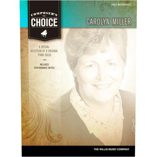 Carolyn Miller Composer's Choice - Carolyn Miller: Early Intermediate Level
