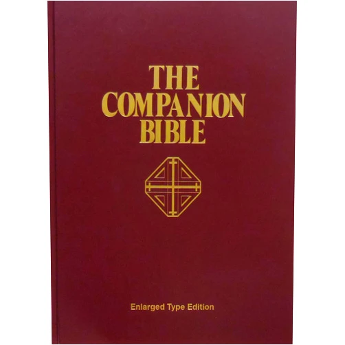 E. W. Bullinger The Companion Bible: Enlarged Type Edition
