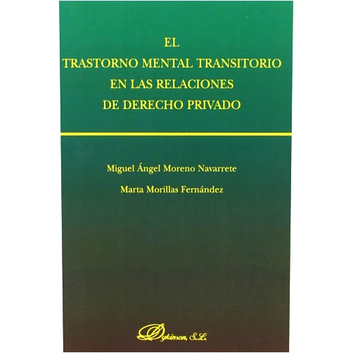 Marta Morillas Fernández El trastorno mental transitorio en las relaciones de derecho privado (Spanish Edition)