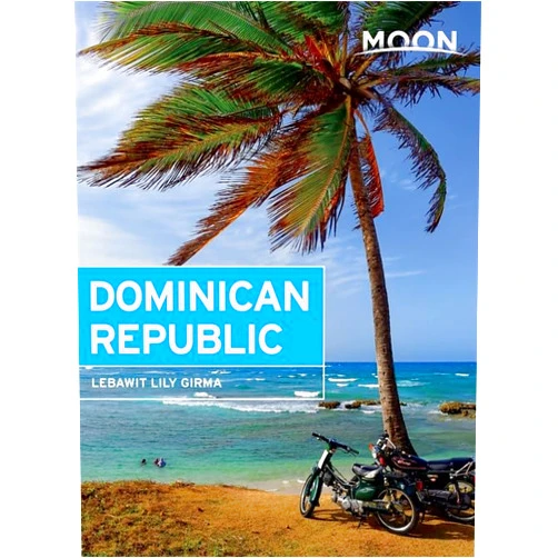 By Lebawit Lily Girma (Author) Moon Dominican Republic (Moon Handbooks)