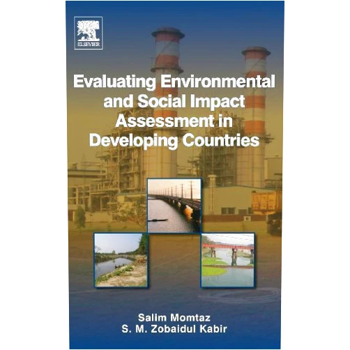 By Salim Momtaz (Author) Evaluating Environmental and Social Impact Assessment in Developing Countries 1st edition by Momtaz, Salim, Kabir, S. M. Zobaidul (2013) Hardcover