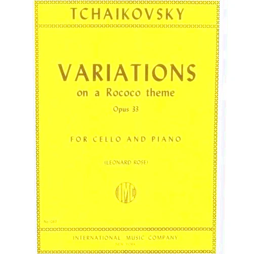Tchaikovsky Pyotr Ilyich Variations on a Rococo Theme Op 33 For Cello and Piano by Leonard Rose