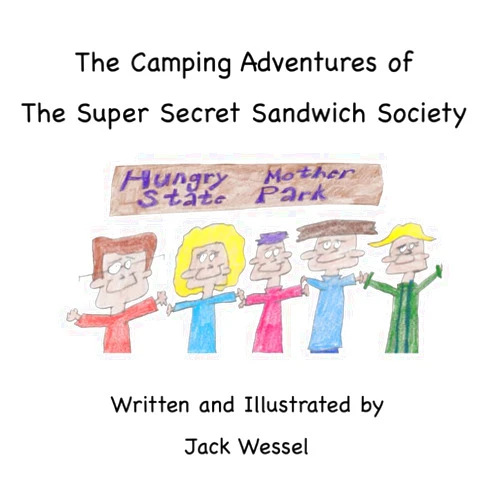 By Jack Wessel (Author), Linda Harkcom (Editor), Ronni-Lynn Mrlack (Contributor) & 0 more The Camping Adventures of The Super Secret Sandwich Society