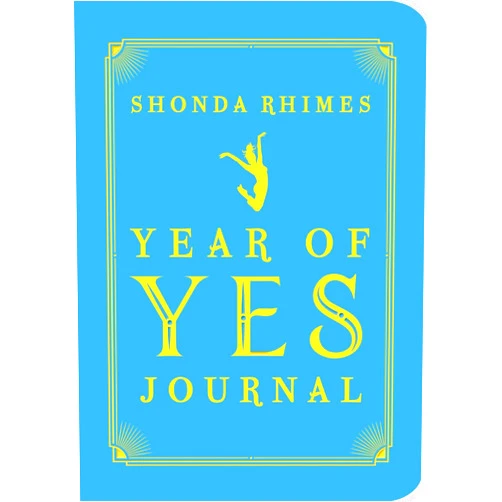 Shonda Rhimes The Year of Yes Journal