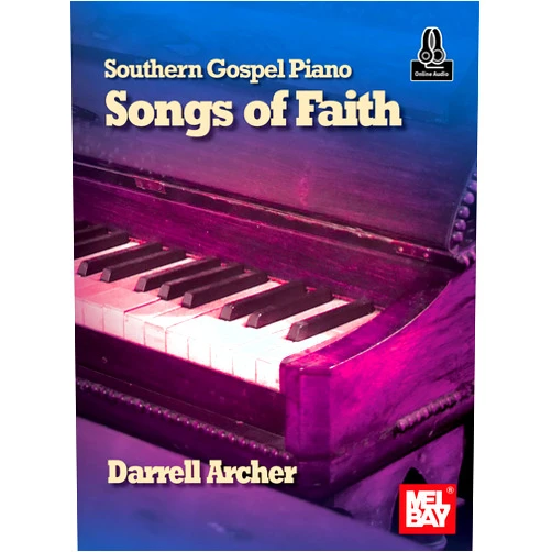 Darrell Archer Southern Gospel Piano - Songs of Faith