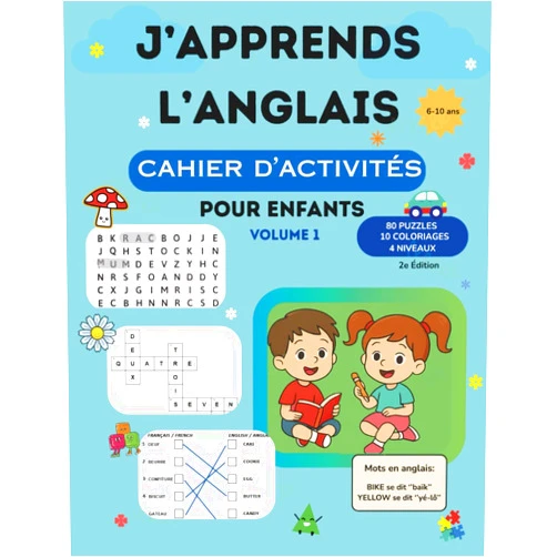 French Edition by MARIANNE KCANNI (Author) J’APPRENDS L’ANGLAIS CAHIER D’ACTIVITÉS POUR ENFANTS VOLUME 1: Pour Enfants 6-10 ans | 80+ Activités Bilingues Pour Apprendre l'Anglais en s'Amusant ... Coloriages et Jeux Associatifs Bilingues
