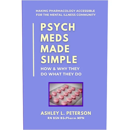 Ashley L Peterson Psych Meds Made Simple: How & Why They Do What They Do